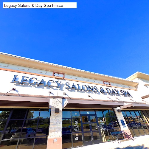 Legacy Salons & Day Spa Frisco