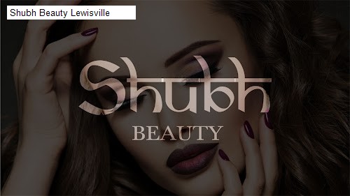 Shubh Beauty Lewisville