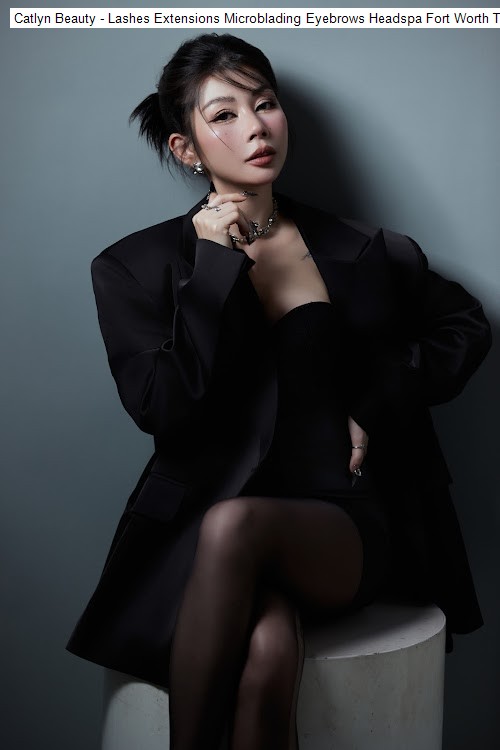 Catlyn Beauty - Lashes Extensions Microblading Eyebrows Headspa Fort Worth Tx