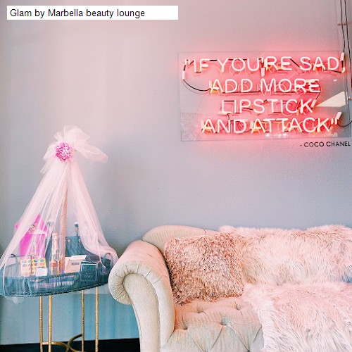 Glam by Marbella beauty lounge