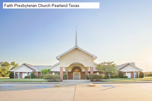 Faith Presbyterian Church Pearland Texas