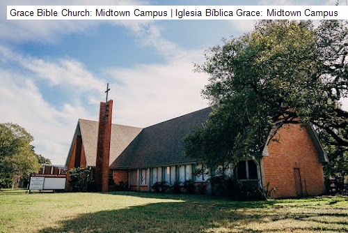 Grace Bible Church: Midtown Campus | Iglesia Bíblica Grace: Midtown Campus