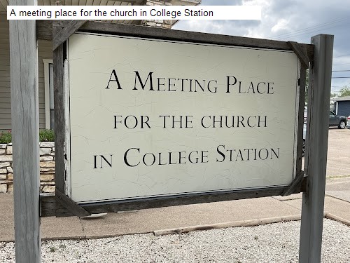 A meeting place for the church in College Station