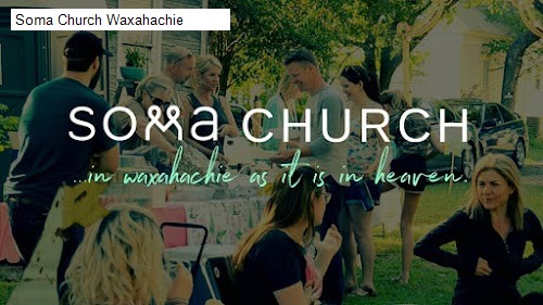 Soma Church Waxahachie