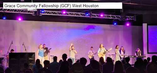 Grace Community Fellowship (GCF) West Houston
