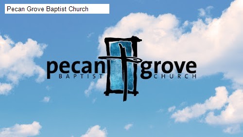 Pecan Grove Baptist Church