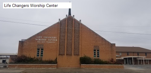 Life Changers Worship Center