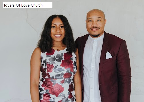 Rivers Of Love Church