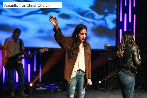 Amarillo For Christ Church