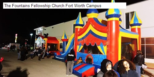 The Fountains Fellowship Church Fort Worth Campus