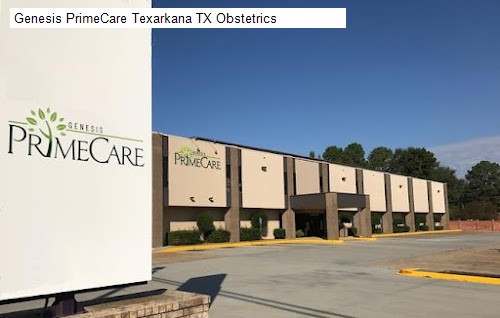 Genesis PrimeCare Texarkana TX Obstetrics
