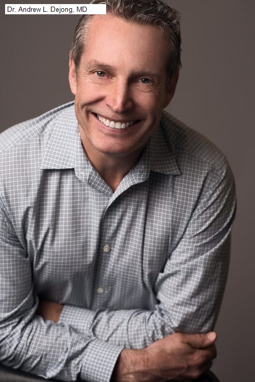 Dr. Andrew L. Dejong, MD