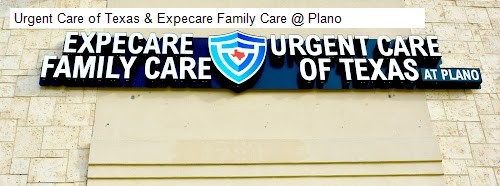 Urgent Care of Texas & Expecare Family Care @ Plano