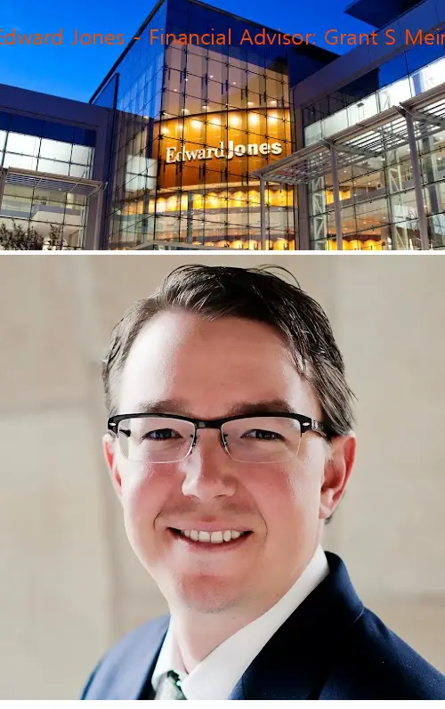 Edward Jones - Financial Advisor: Grant S Mein