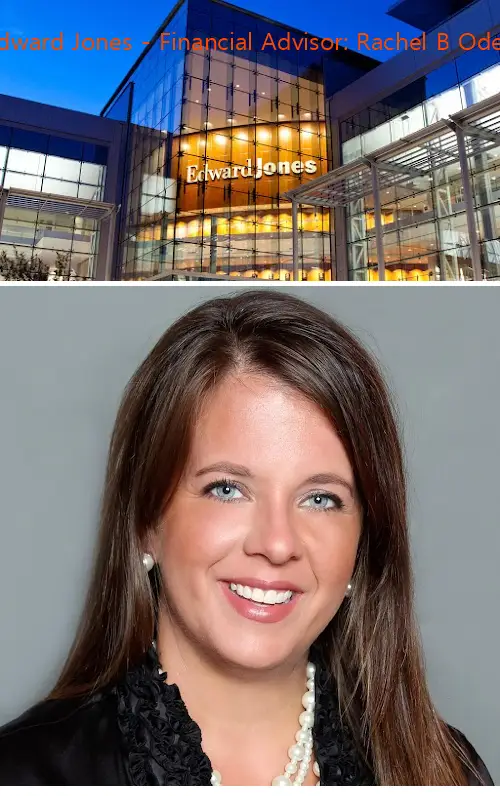 Edward Jones - Financial Advisor: Rachel B Odell