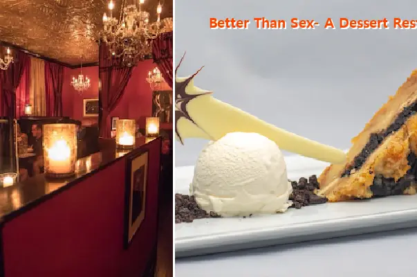 Better Than Sex- A Dessert Restaurant