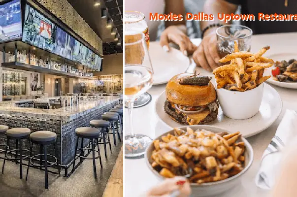 Moxies Dallas Uptown Restaurant