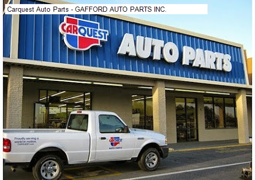 Carquest Auto Parts - GAFFORD AUTO PARTS INC.