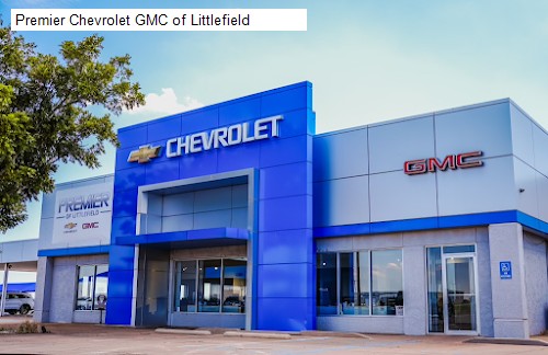 Premier Chevrolet GMC of Littlefield