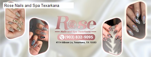 Rose Nails and Spa Texarkana