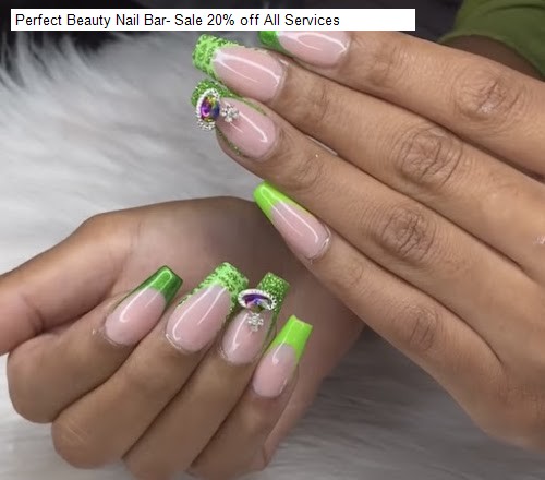 Perfect Beauty Nail Bar- Sale 20% off All Services