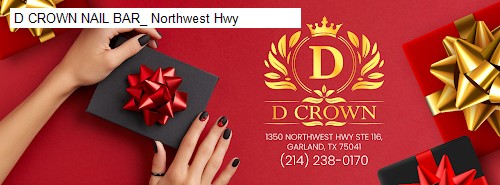 D CROWN NAIL BAR_ Northwest Hwy
