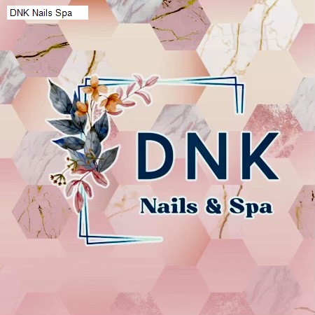 DNK Nails Spa