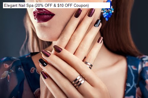 Elegant Nail Spa (20% OFF & $10 OFF Coupon)