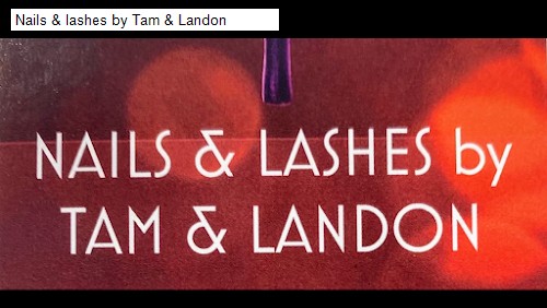Nails & lashes by Tam & Landon