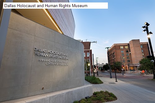 Dallas Holocaust and Human Rights Museum