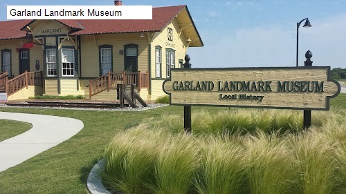 Garland Landmark Museum